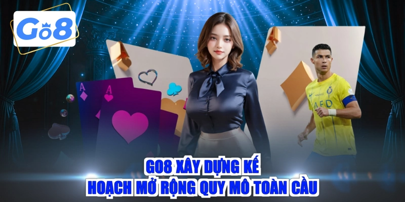 GO8 xây dựng hệ thống hỗ trợ hiện đại và minh bạch
