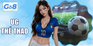 UG Thể Thao: Sảnh Cược Đỉnh Cao Tỷ Lệ Chuẩn Tại GO8